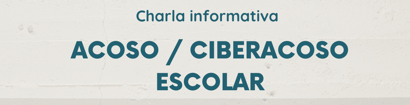 CHARLA FORMATIVA PARA FAMILIAS: ACOSO E CIBERACOSO ESCOLAR